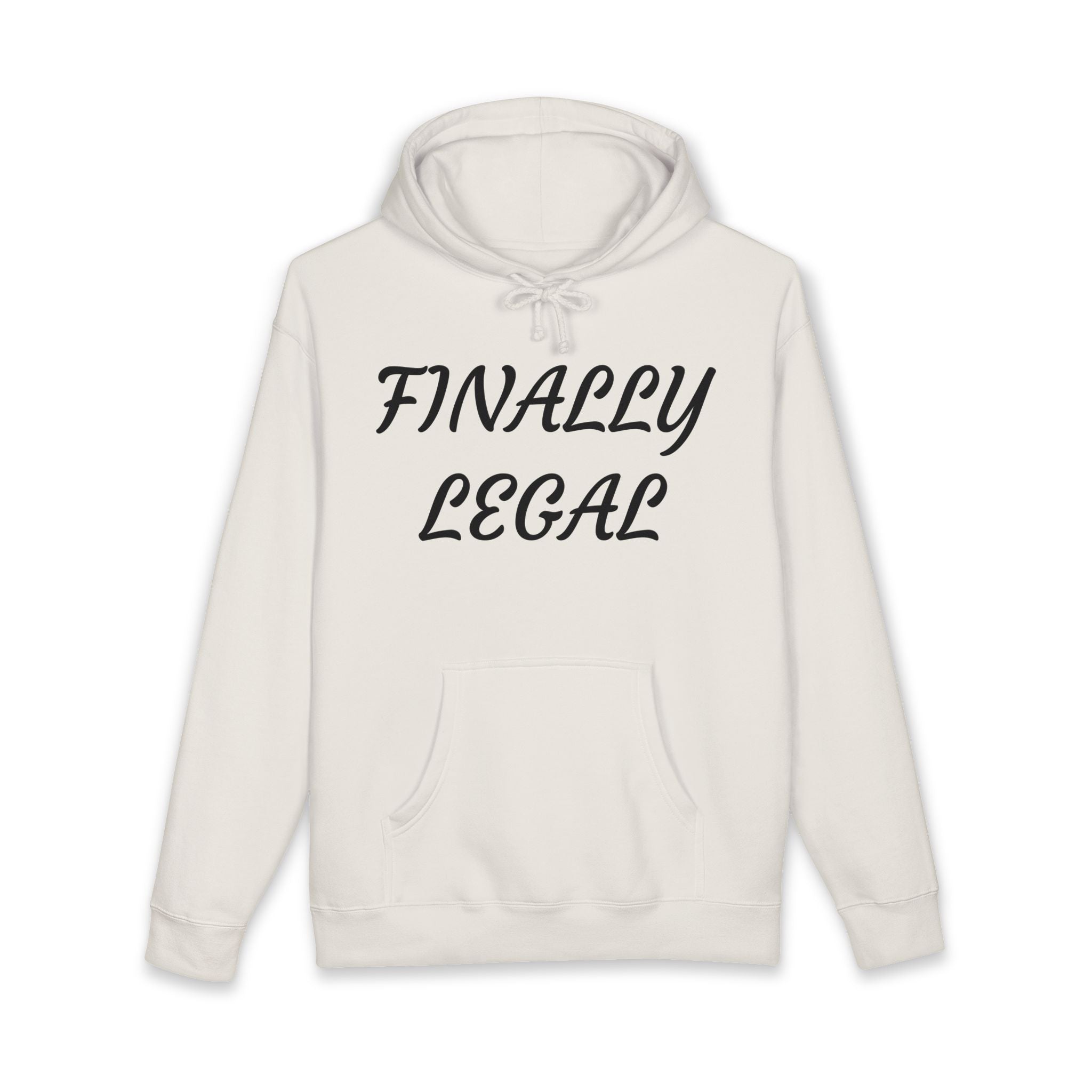 Hoodie — "Finally Legal"  Birthday Celebration Sweatshirt