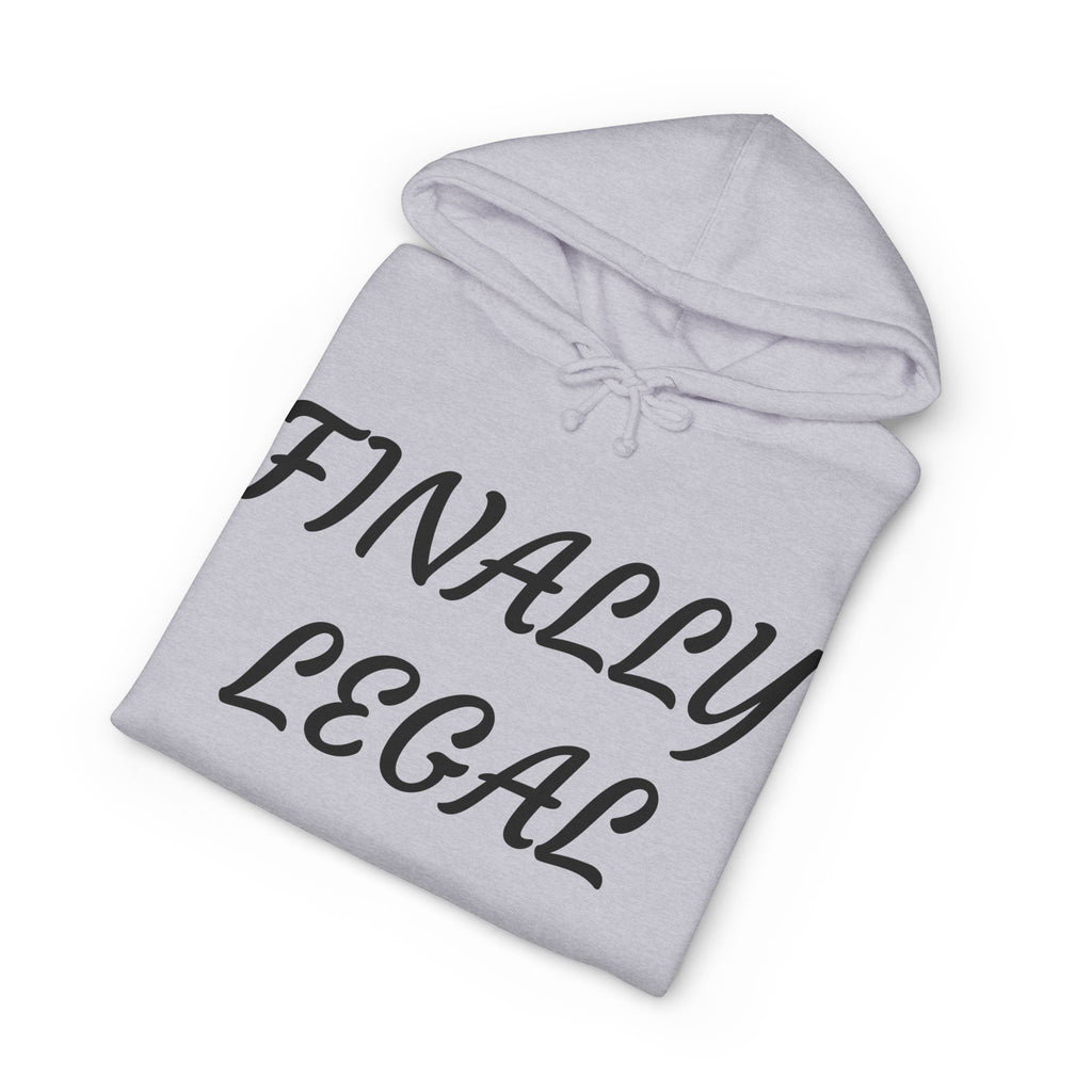 Hoodie — "Finally Legal"  Birthday Celebration Sweatshirt