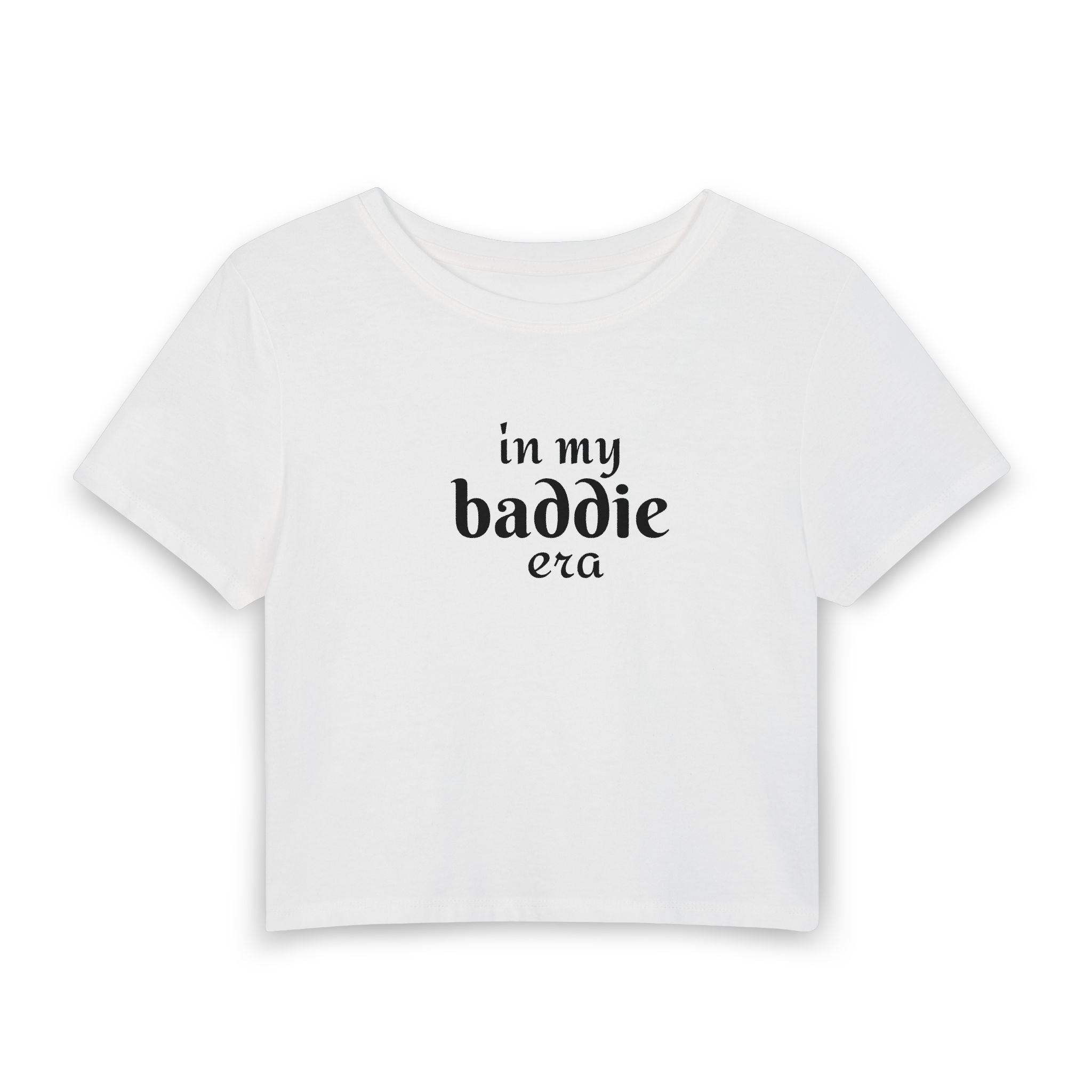 I'm My Baddie Era Baby Tee — Cute Cropped Women's Graphic Tee