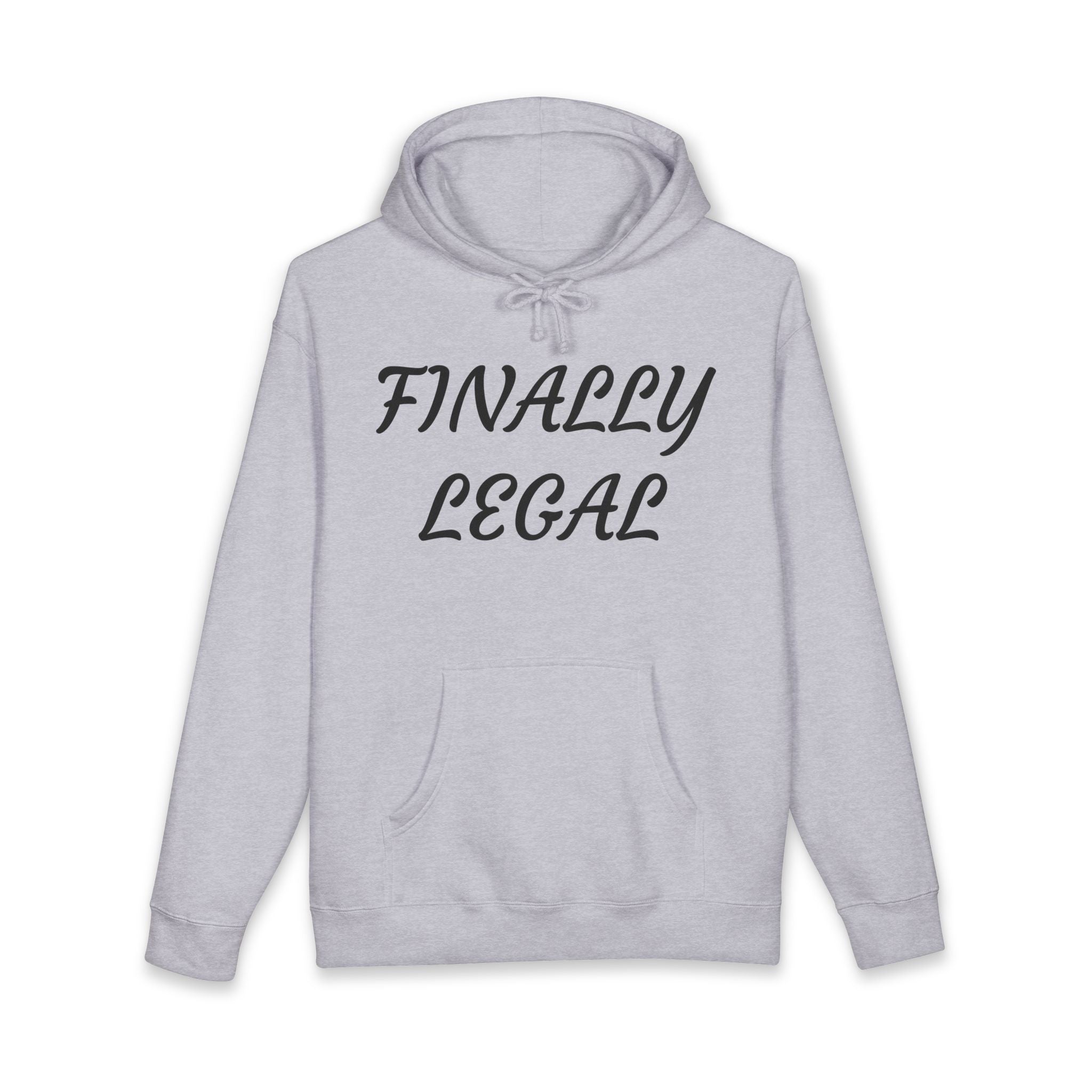 Hoodie — "Finally Legal"  Birthday Celebration Sweatshirt