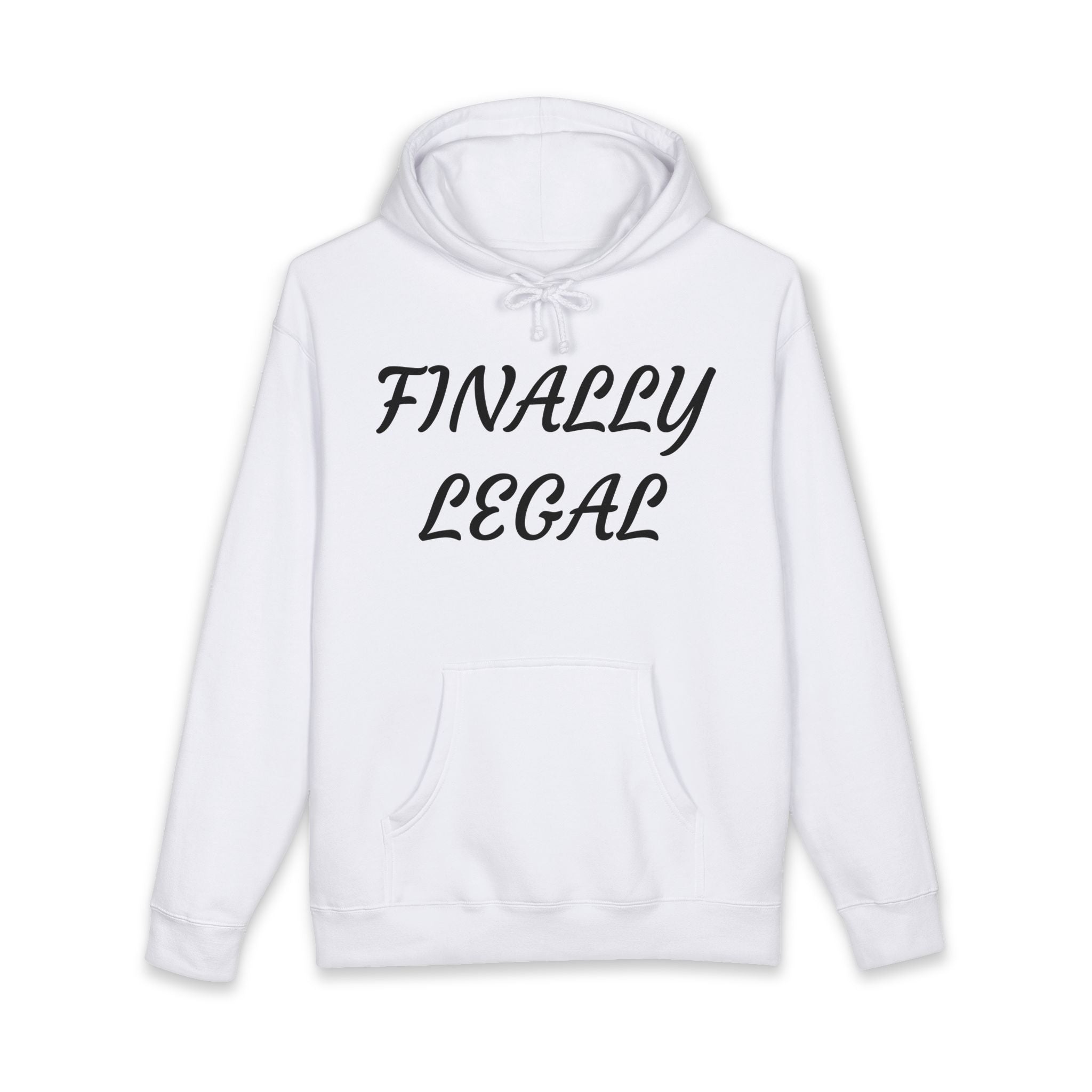 Hoodie — "Finally Legal"  Birthday Celebration Sweatshirt