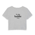 I'm My Baddie Era Baby Tee — Cute Cropped Women's Graphic Tee